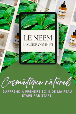 GUIDE COMPLET NEEM (J'apprend à prendre soins de ma peau étape par étape)